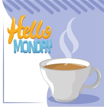 hello monday hot coffee vector