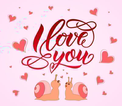 I love you , two snails, red hearts. Hand letterenig modern calligraphy with flourish.Vector Valentines Day text .Romantic quote for design greeting cards, vector