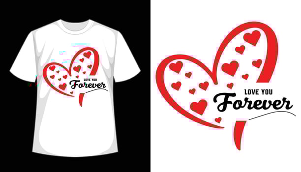 Love You Forever With Hearts Shape Typography T-shirt Design vector