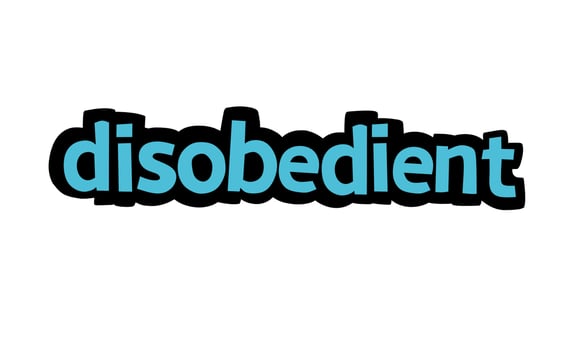 DISOBEDIENT  writing vector design on white background