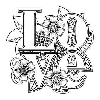 Love words with mehndi flowers for coloring book page doodle ornament vector