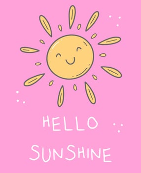 Hello, sunshine, a postcard with the sun on a pink background in doodle style. Vector illustration.