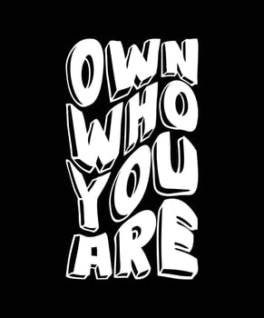 own who you are lettering vector