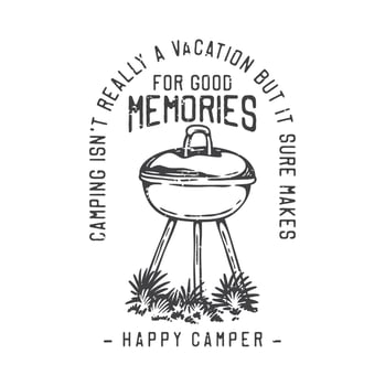 american vintage illustration camping isn't really a vacation but it surf makes happy camper for t shirt design vector