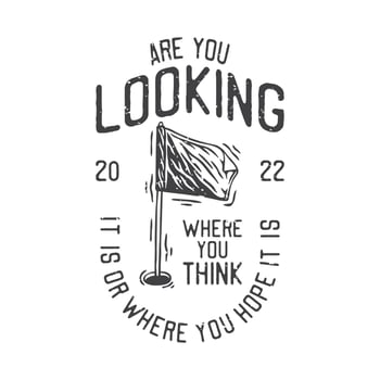 american vintage illustration are you looking where you think it is or where you hope it is for t shirt design vector