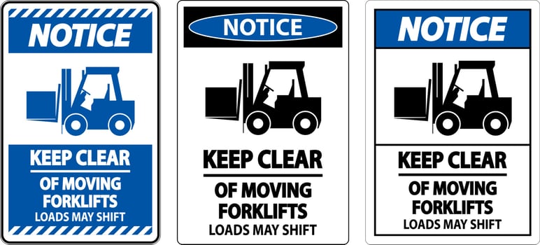 Notice Keep Clear of Moving Forklifts Sign On White Background vector