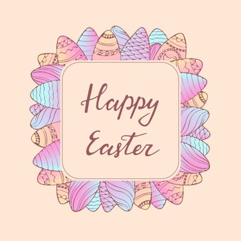 Handdrawn frame with Easter egg decoration. Hand lettering greeting phrase Happy Easter. Square frame for greetings, seasonal sales, posters, advertisement. vector