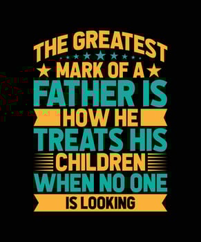 POSITIVE DAD LETTERING QUOTE FOR T-SHIRT DESIGN vector