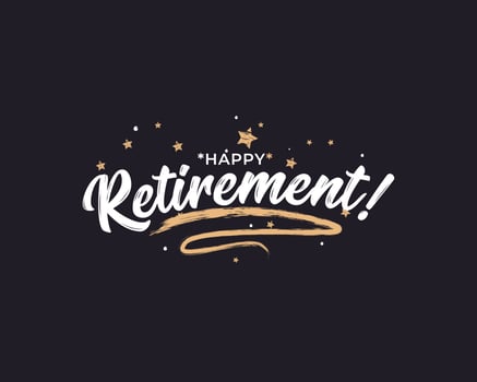 Happy Retirement greeting card. Beautiful greeting card scratched calligraphy gold stars. Handwritten modern brush lettering black background isolated vector