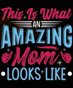 Amazing Mom T-Shirt Design For Mom vector