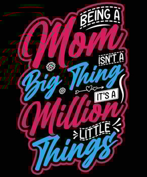 Mom It's A Million Things T-Shirt Design For Mom vector