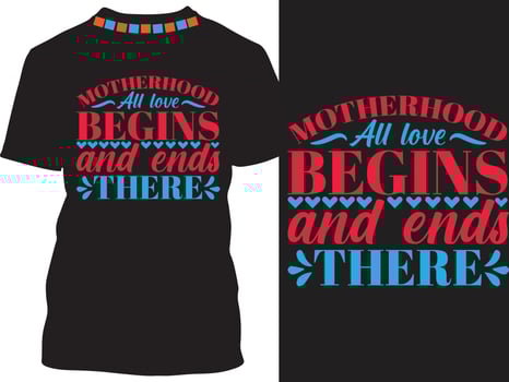 Motherhood All love begins and ends there vector