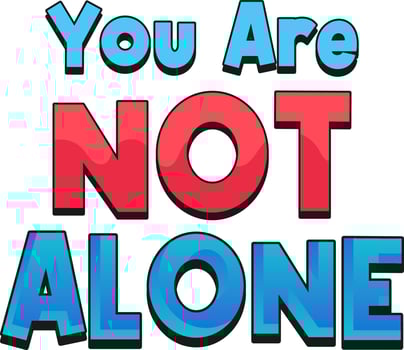 Poster design with word you are not alone vector