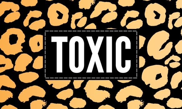 Toxic slogan text with animal skin details vector illustration design for fashion graphics, t shirt prints, posters etc