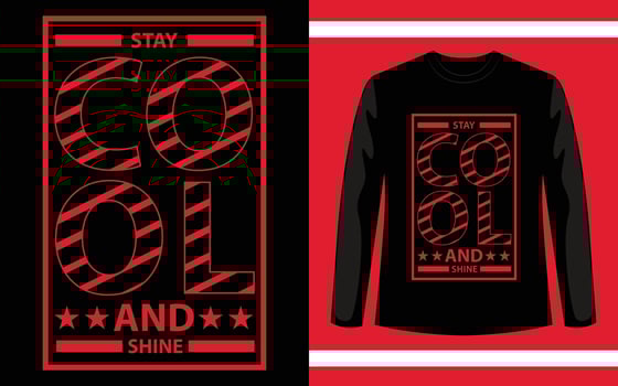 Stay Cool And Shine T-Shirt design vector