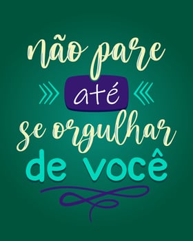 Brazilian Portuguese encouraging colorful lettering poster. Translation - Do not stop until you are proud of you. vector