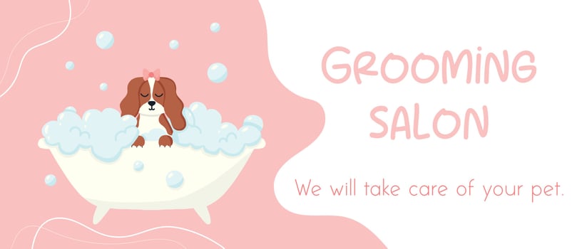Grooming salon. Banner for grooming salon. Vector illustration in cartoon style. Cute spaniel in a bubble bath. Pet care.