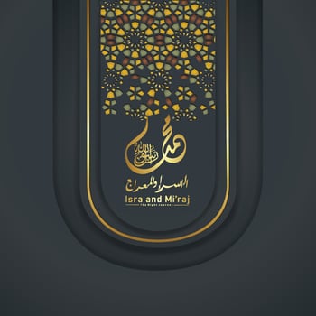 Al-Isra wal Mi'raj Prophet Muhammad calligraphy greeting background template vector