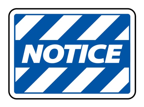 Notice Sign On White background vector