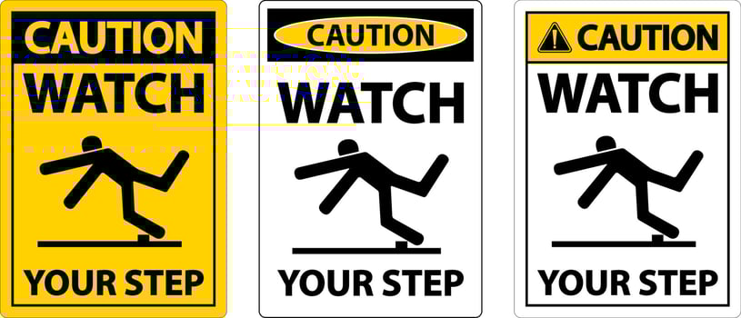 Caution Watch Your Step Sign On White Background vector