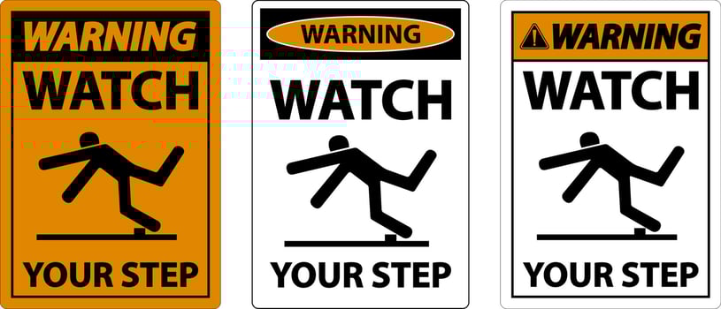 Warning Watch Your Step Sign On White Background vector