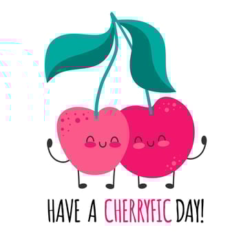 Have a cherryfic day. Funny cute cherry romantic character quotes. Love friendship inspiration motivation slogans vector