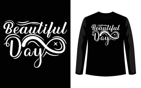 Beautiful Day Typography T-shirt Design vector