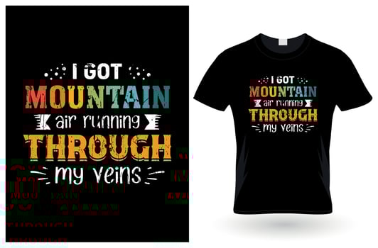 i got mountain air running through my veins t-Shirt design vector