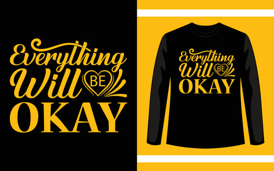 Everything Will Be Okay Modern Typography T-Shirt Design vector