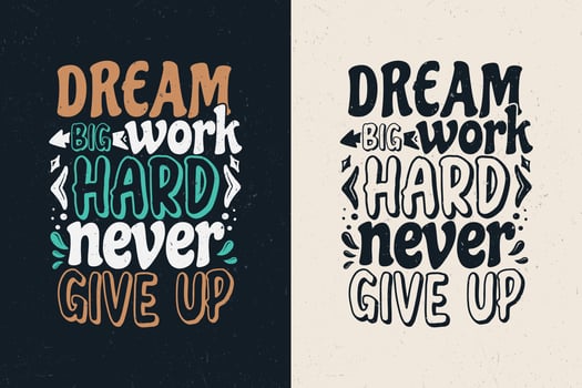 Dream big work hard never give up vector