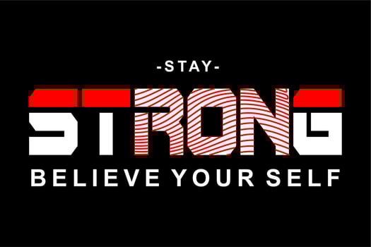 Stay Strong Vector Design