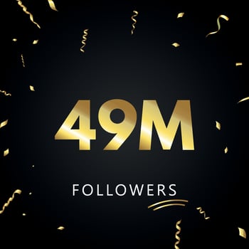 49M or 49 million followers with gold confetti isolated on black background. Greeting card template for social networks friends, and followers. Thank you, followers, achievement. vector