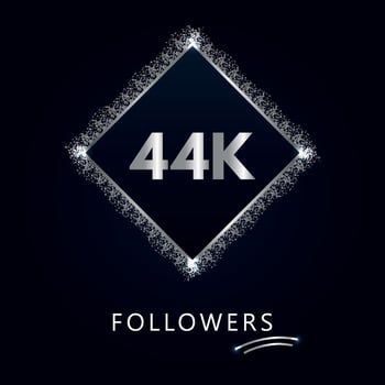 44K or 44 thousand followers with frame and silver glitter isolated on dark navy blue background. Greeting card template for social networks friends, and followers. Thank you, followers, achievement. vector