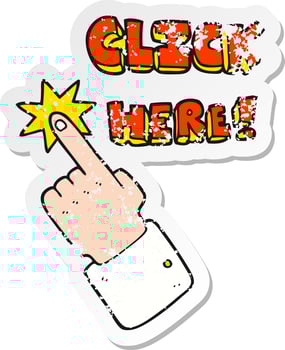 retro distressed sticker of a cartoon click here sign with finger vector