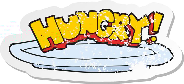retro distressed sticker of a cartoon empty plate with hungry symbol vector