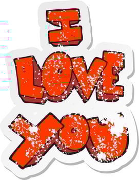 retro distressed sticker of a I love you cartoon symbol vector