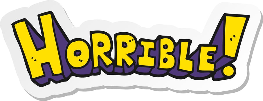 sticker of a cartoon word horrible vector