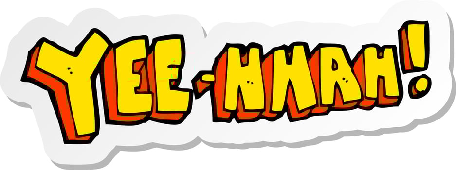 sticker of a yee hah cartoon vector