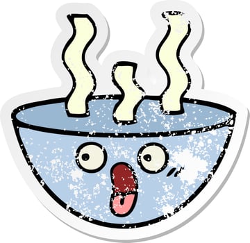 distressed sticker of a cute cartoon bowl of hot soup vector