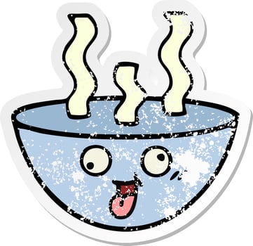distressed sticker of a cute cartoon bowl of hot soup vector