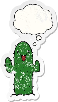cartoon cactus and thought bubble as a distressed worn sticker vector