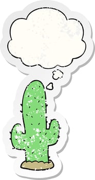 cartoon cactus and thought bubble as a distressed worn sticker vector