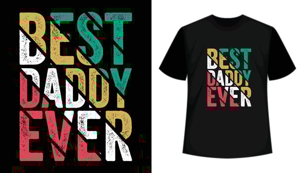 Best dad ever vector t shirt design. Father's day tshirt design.