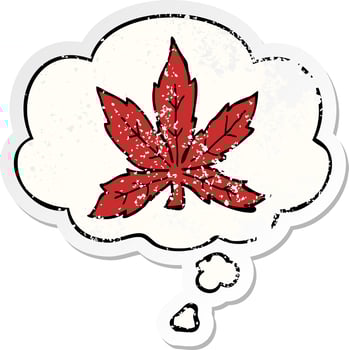 cartoon marijuana leaf and thought bubble as a distressed worn sticker vector