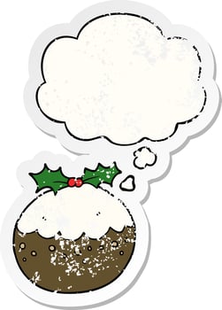 cartoon christmas pudding and thought bubble as a distressed worn sticker vector