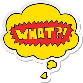 cartoon word What   and thought bubble as a printed sticker vector