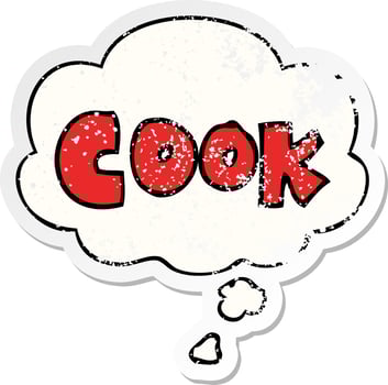 cartoon word cook and thought bubble as a distressed worn sticker vector