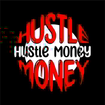 Hustle Money Vector Design