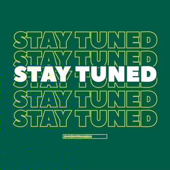 Stay tuned design with green background vector