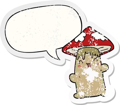 cartoon mushroom character and speech bubble distressed sticker vector